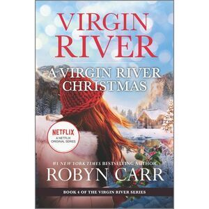 A Virgin River Christmas: A Holiday Romance Novel -- Robyn Carr